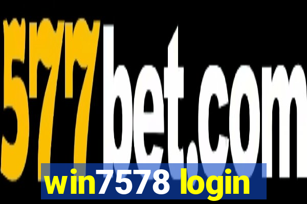 win7578 login